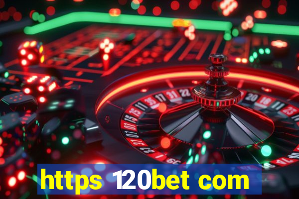https 120bet com